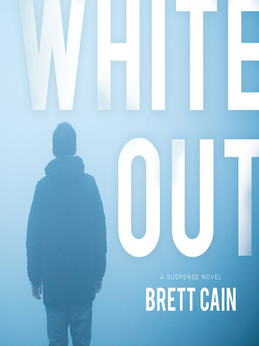 Title details for Whiteout by Brett Cain - Available